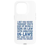 Son-In-Law Funny Living The Dream Case for iPhone 15 Pro