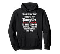 Son in Law Thanks for Not Selling My Daughter to the Circus Pullover Hoodie