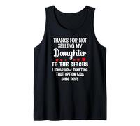 Son in Law Thanks for Not Selling My Daughter to The Circus Tank Top