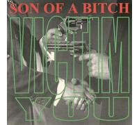 Son of a Bitch - Victim You