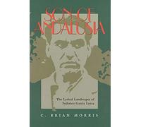Son of Andalusia: The Lyrical Landscapes of Federico Garcia Lorca