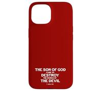 Son Of God Came To Destroy Works Of The Devil 1 John 3 8 Case for iPhone 15
