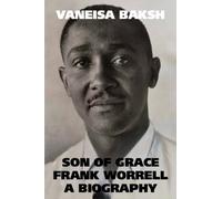Son of Grace : Frank Worrell - A Biography