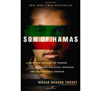 Son of Hamas: A Gripping Account of Terror, Betrayal, Political Intrigue, and Unthinkable Choices by Mosab Hassan Yousef (2010-03-02)