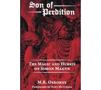Son of Perdition: The Magic and Hubris of Simon Magus (Heresy, Magic and the Christian Tradition)