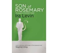 Son Of Rosemary: Written by Ira Levin, 2014 Edition, Publisher: Corsair [Paperback]