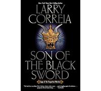 SON OF THE BLACK SWORD: Volume 1 (Saga of the Forgotten Warrior)