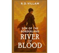 Son of the Borderland: River of Blood: A Dark Epic Fantasy Novel for Adult (Estarath Saga)