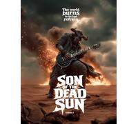 Son of the Dead Sun Volume I: Volume I