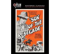 Son of the Renegade (The Film Detective Restored Version)