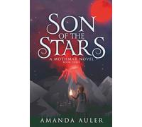 Son of the Stars: A Mothmar Novel: 3 (The Mothmar Trilogy)