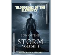 "Son of the Storm Volume I: “Bloodlines of the Elements"
