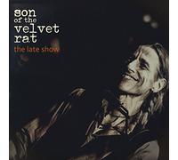 Son of the Velvet Rat - Late Show