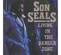 Son Seals - Living In The Danger Zone