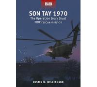Son Tay 1970: The Operation Ivory Coast POW rescue mission: 60 (Raid)