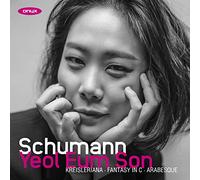 Son,Yeol Eum - Schumann: Kreisleriana/Fantasy In C/Arabesque