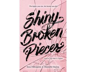 Sona Charaipotra Dhonielle Shiny Broken Pieces: A Tiny Pretty Thing (Paperback)