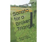 Sonata for a Broken Triangle: Book 2 of The Villagers' Series