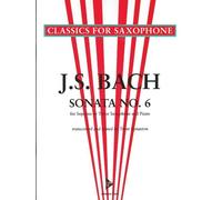 Sonata No.6 BWV 1035 - Classics for Saxophone series - saxophone (S/T) and piano - (ADV 7043)