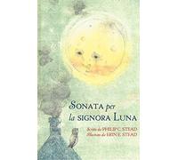 Sonata per la signora Luna. Ediz. a colori