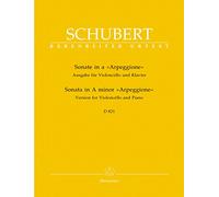 Sonate a-Moll D 821 Arpeggione-Ausgabe für Violoncello und Klavier-. BÄRENREITER URTEXT. Spielpartitur, Stimmen, Urtextausgabe