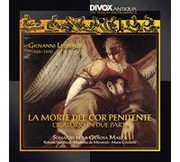Sonatori De La Gioiosa Marca - Giovanni Legrenzi: Giovanni Legrenzi 'La Morte del Cor Penitente' Oratorium in 2 Parts
