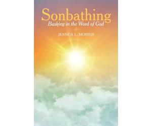 Sonbathing: Basking in the Word of God