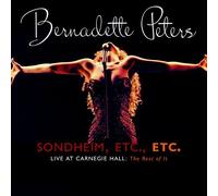 Sondheim Etc. Etc.: Bernadette Peters Live at Carnegie Hall (The Rest of It)