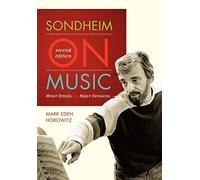 Sondheim on Music: Minor Details and Major Decisions