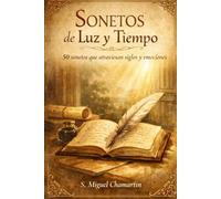 SONETOS DE LUZ Y TIEMPO: 50 sonetos que atraviesan siglos y emociones