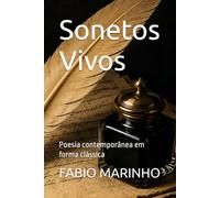 Sonetos Vivos: Poesia contemporânea em forma clássica