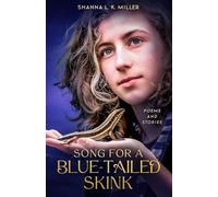 Song for a Blue-tailed Skink: Poems and Stories