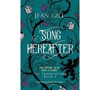 Song Hereafter: 1153:Hispania and the Isles of Albion: Volume 4 (The Troubadours)