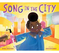 Song in the City: A Charming Picture Book About a Blind Girl and Grandmother Experiencing Vibrant Sounds for Kids (Ages 4-8)