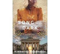 Song in the Dark, A: A Novel of World War II