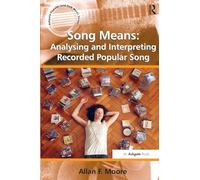 Song Means: Analysing and Interpreting Recorded Popular Song