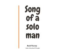 Song of a solo man: Poems for every man (Poems for soul)
