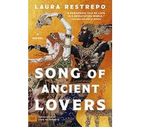 Song of Ancient Lovers: A Novel