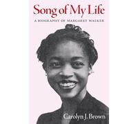 Song of My Life: A Biography of Margaret Walker