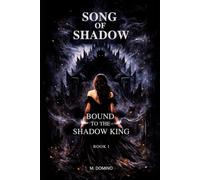 Song of Shadow BOOK I - BOUND TO THE SHADOW KING: 1