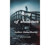 SONG OF SHADOWS: A Detective Thriller