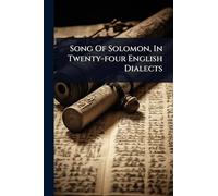 Song Of Solomon, In Twenty-four English Dialects