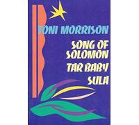 Song of Solomon; Tar baby; Sula