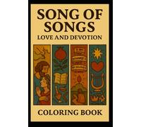 Song of Songs: Love and Devotion: Old Testament