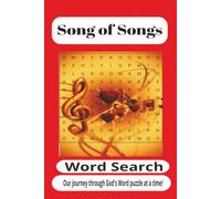 Song of Songs Word Search Puzzle Book: Featuring Love, Romance, Marriage, Devotion, Beauty, Desire, Friendship, Biblical Poetry, and the Song of ... x 9 Inches, 110 Pages for Students and Puzzle