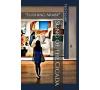 Song of the Cicada: "Flushing Araby" (New York City Stories)