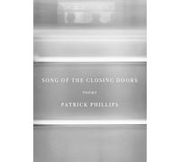 Song of the Closing Doors: Poems