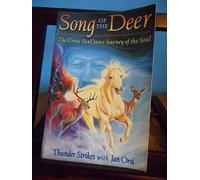 Song of the Deer: The Great Sundance Journey of the Soul