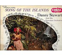 Song of the Islands - Danny Stewart and His Hawaiian Orchestra
