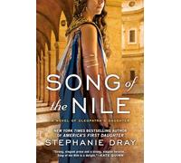Song of the Nile: 2 (Cleopatra's Daughter Trilogy)